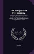 Cover: The Antiquities of Free-masonry - Palala Press