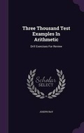 Cover: Three Thousand Test Examples In Arithmetic - Palala Press