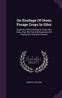 Abbildung von: On Ensilage Of Green Forage Crops In Silos - Palala Press