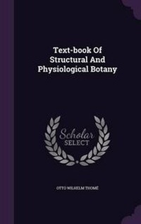 Enlarge image Cover: Text-book Of Structural And Physiological Botany - Palala Press