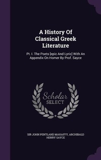 Enlarge image Cover: A History Of Classical Greek Literature - Palala Press