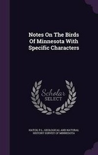 Enlarge image Cover: Notes On The Birds Of Minnesota With Specific Characters - Palala Press
