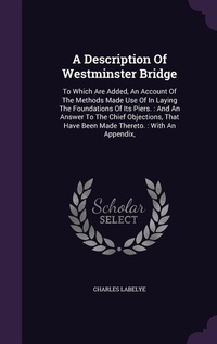 Enlarge image Cover: A Description Of Westminster Bridge - Palala Press