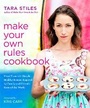 Cover: Make Your Own Rules Cookbook - Hay House Inc