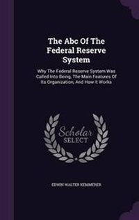 Enlarge image Cover: The Abc Of The Federal Reserve System - Palala Press