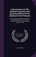 Cover: A Dissertation on the Medical Properties and Injurious Effects of the Habitual Use of Tobacco - Palala Press