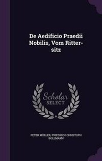 Enlarge image Cover: De Aedificio Praedii Nobilis, Vom Ritter-sitz - Palala Press