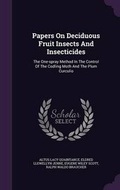Cover: Papers On Deciduous Fruit Insects And Insecticides - Palala Press