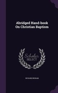 Cover: Abridged Hand-book On Christian Baptism - Palala Press