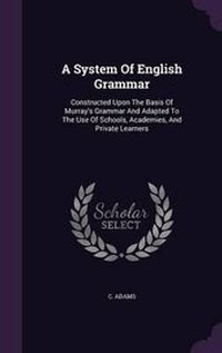 Enlarge image Cover: A System Of English Grammar - Palala Press