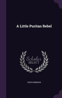 Enlarge image Cover: A Little Puritan Rebel - Palala Press