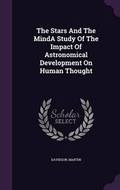 Cover: The Stars And The MindA Study Of The Impact Of Astronomical Development On Human Thought - Palala Press