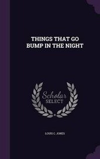 Enlarge image Cover: Things That Go Bump in the Night - Palala Press