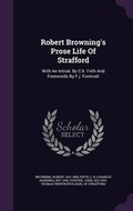 Cover: Robert Browning's Prose Life of Strafford - Palala Press