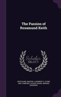 Cover: The Passion of Rosamund Keith - Palala Press