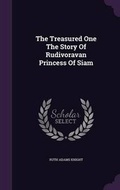 Cover: The Treasured One the Story of Rudivoravan Princess of Siam - Palala Press
