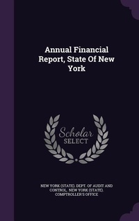 Enlarge image Cover: Annual Financial Report, State Of New York - Palala Press