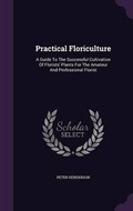 Cover: Practical Floriculture - Palala Press