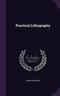Enlarge image Cover: Practical Lithography - Palala Press