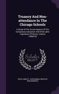 Cover: Truancy And Non-attendance In The Chicago Schools - Palala Press
