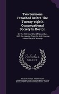 Cover: Two Sermons Preached Before The Twenty-eighth Congregational Society In Boston - Palala Press