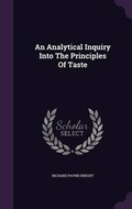 Cover: An Analytical Inquiry Into The Principles Of Taste - Palala Press