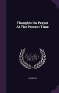 Cover: Thoughts On Prayer At The Present Time - Palala Press