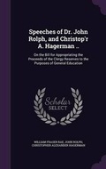 Cover: Speeches of Dr. John Rolph, and Christop'r A. Hagerman .. - Palala Press