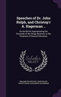 Enlarge image Cover: Speeches of Dr. John Rolph, and Christop'r A. Hagerman .. - Palala Press