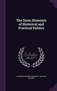 Enlarge image Cover: The State; Elements of Historical and Practical Politics - Palala Press