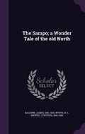 Cover: The Sampo; a Wonder Tale of the old North - Palala Press