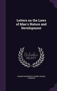 Enlarge image Cover: Letters on the Laws of Man's Nature and Development - Palala Press