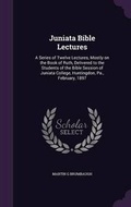 Cover: Juniata Bible Lectures - Palala Press