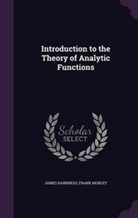 Enlarge image Cover: Introduction to the Theory of Analytic Functions - Palala Press
