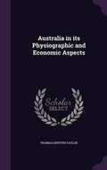 Cover: Australia in Its Physiographic and Economic Aspects - Palala Press