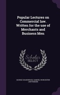 Cover: Popular Lectures on Commercial law. Written for the use of Merchants and Business Men - Palala Press