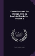 Cover: The Mollusca of the Chicago Area, by Frank Collins Baker Volume 2 - Palala Press