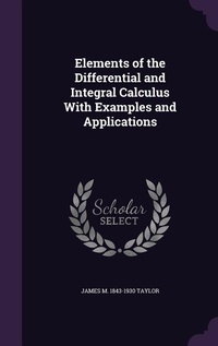 Enlarge image Cover: Elements of the Differential and Integral Calculus With Examples and Applications - Palala Press