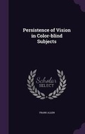 Cover: Persistence of Vision in Color-blind Subjects - Palala Press