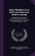 Cover: Rand, McNally & Co.'s Bird's-eye Views and Guide to Chicago - Palala Press