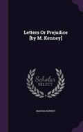 Cover: Letters Or Prejudice [by M. Kenney] - Palala Press