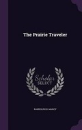 Cover: The Prairie Traveler - Palala Press