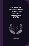 Cover: Report of the Commission on the Foreign Service Personnel System - Palala Press