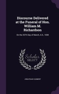 Cover: Discourse Delivered at the Funeral of Hon. William M. Richardson - Palala Press