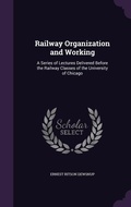 Cover: Railway Organization and Working - Palala Press