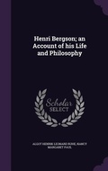 Cover: Henri Bergson; an Account of his Life and Philosophy - Palala Press