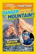 Cover: National Geographic Kids Chapters: Danger on the Mountain - National Geographic Kids