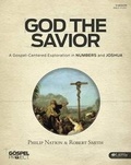 Cover: The Gospel Project: God the Savior Bible Study Book - Lifeway Press