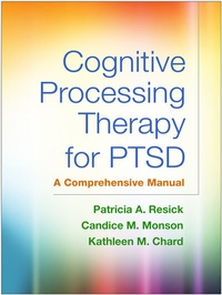 Enlarge image Cover: Cognitive Processing Therapy for PTSD, First Edition - Guilford Press