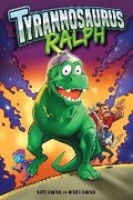 Cover: Tyrannosaurus Ralph - Andrews McMeel Publishing